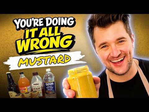 You're Doing It All Wrong - How To Make Your Own Mustard