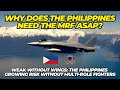 Why does the Philippines need the Multi Role Fighter ASAP?