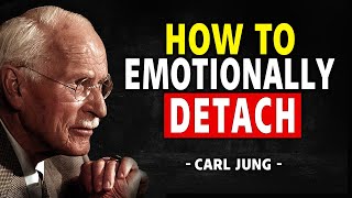 5 Rules On How To Emotionally DETACH From Someone | Carl Jung