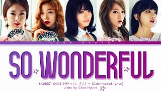 Ladies’ Code (레이디스 코드) – So Wonderful (Color-Coded Lyrics HAN/ROM/ENG)