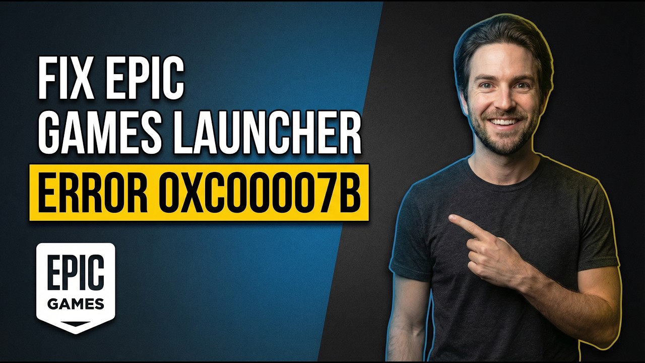 How To Fix Epic Games Launcher Error 0xc00007b (Easy Guide) - YouTube