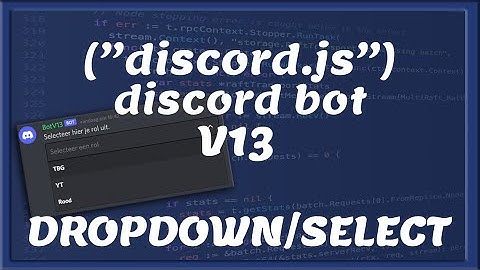 DISCORD V13 DROPDOWNS || Tutorial #11 [Nederlands/Dutch]