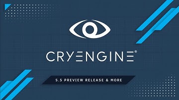 CryEngine 5.5 Preview Released