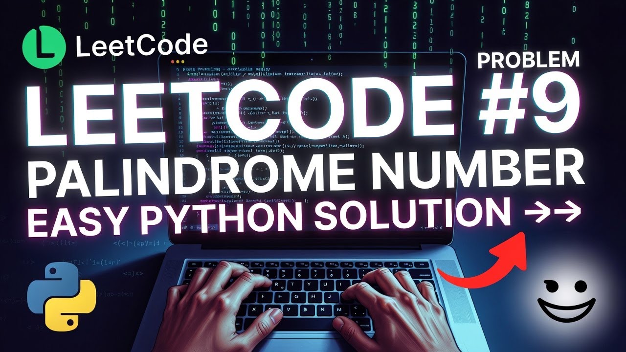 LeetCode 9. Palindrome Number | Easy Python Solution Explained (Step-by ...