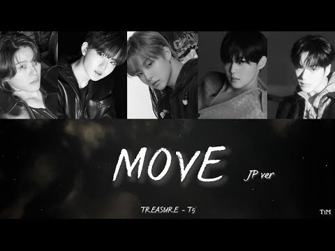 TREASURE - T5 - 트레저 MOVE JP ver 日本語 【 カナルビ / 日本語 / 字幕 / 歌詞 】