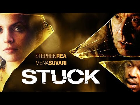 Stuck (2007) | Full Movie | Mena Suvari | Stephen Rea | Russell Hornsby