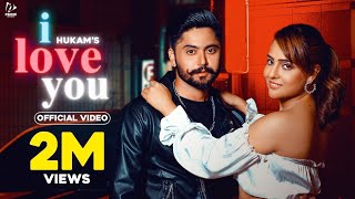 I Love You (Full Video) - HUKAM | Malvi Malhotra | New Punjabi Songs 2023 | @primerecordsofficial