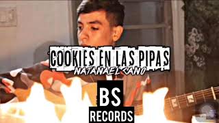 Cookies En Las Pipas // Natanael Cano Ft.BsRecords