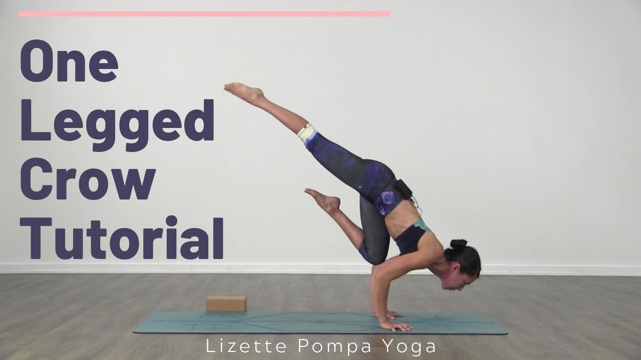 One Legged Crow Tutorial Lizette Pompa Yoga Youtube