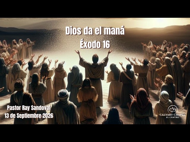Servicio de Domingo | Pastor Ray Sandoval | Éxodo 16 