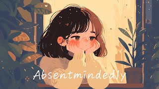 Cozy Lo-Fi Room - Absentmindedly [chill \/ relax \/ study \/ work]
