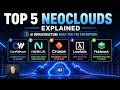 Top 5 NeoClouds Explained: CoreWeave, Nebius, Crusoe, Lambda, Fluidstack