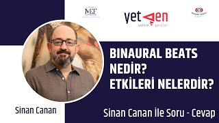 Binaural Beats Nedir? Etkileri Nelerdir? | Sinan Canan İle Soru- Cevap #85