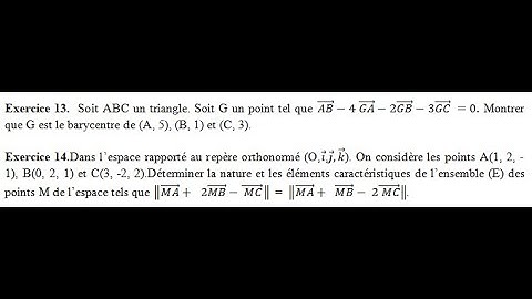Le barycentre et la formule de Chasles (Ex 13 et 14, Série I de TD d