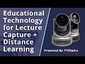 Educational Tech for Lecture Capture &amp; Video Communications