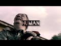 Savaşçı - Human 《Edit》