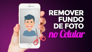 Como Tirar o Fundo de uma Imagem? Pelo Celular [Aplicativo Grátis]