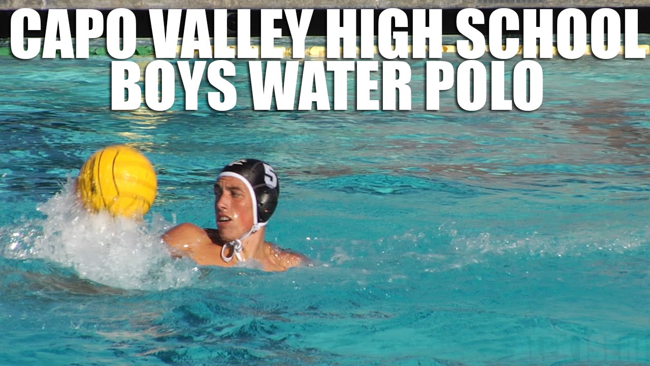 Capo Valley High School Boys Water Polo by Alex Iseri YouTube