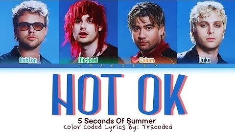 5 Seconds Of Summer | NOT OK (Color Coded Lyrics By: Tracoded)