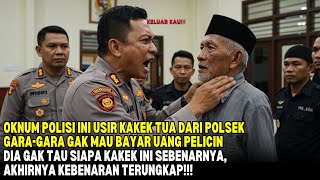 VIRAL‼️OKNUM POLISI USIR KAKEK TUA DARI POLSEK, APES DIA GAK TAU KAKEK INI BUKAN ORANG SEMBARANGAN⁉️