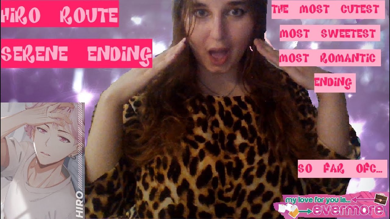 SERENE ENDING. MY LOVE FOR YOU IS EVERMORE: HIRO'S ROUTE - THE MOST CUTEST ENDING SO FAR