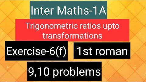 Inter Maths-1A - Trigonometry -Exercise -6(f)- 1st roman- 9,10 problems