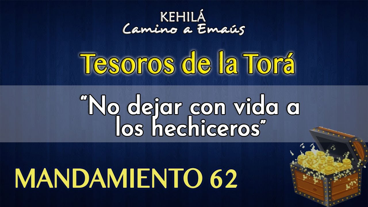 Mandamiento 62 'No dejar con vida a los hechiceros' estudios biblicos sobre la oracion