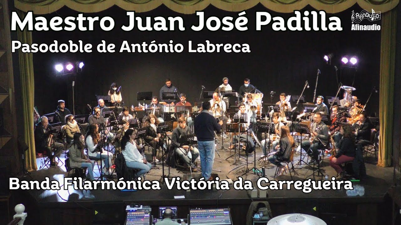 Maestro Juan José Padilla, pasodoble de António Labreca ♫ Banda da Carregueira