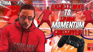NBA 2K17 EASY WAY HOW TO SPAM FAST MOMENTUM CROSSOVER TUTORIAL! BEST DRIBBLE MOVES TO SPAM MOMENTUM