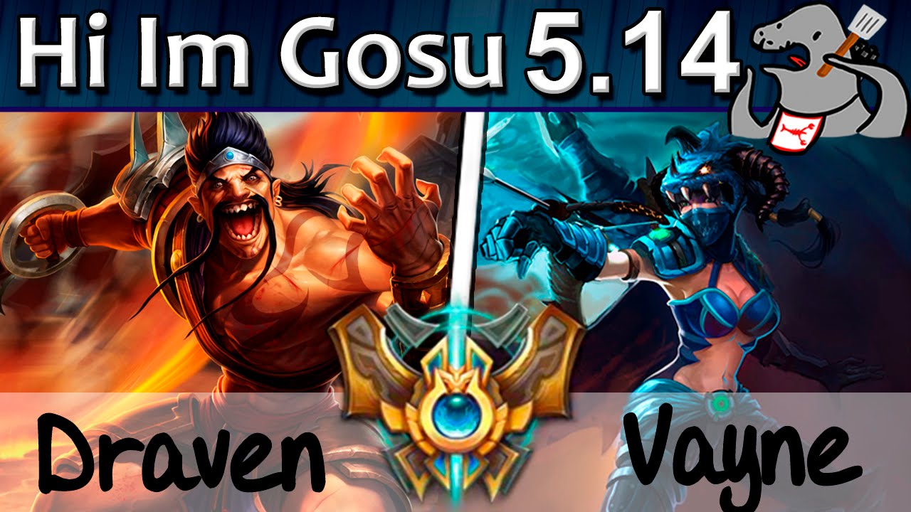 Hi Im Gosu - Draven/Janna vs Vayne/Braum - ADC - Challenger S5 | 226 ...