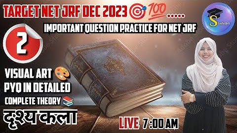 UGC NET JRF VISUAL ARTS Best Class : 2 by Zainab Ma