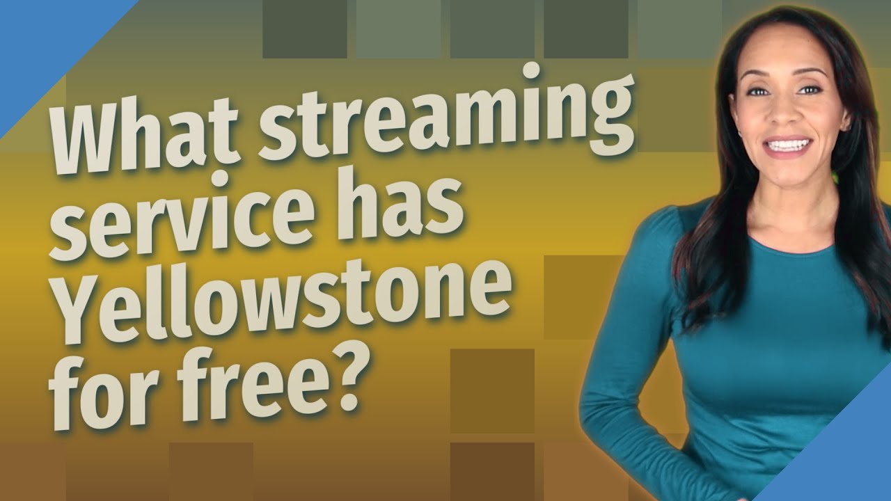 What Streaming Service Has Yellowstone For Free?