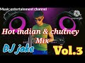 Hot indian  chutney vol3 mix by dj jake