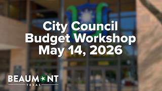 Budget Workshop May 14, 2026 | City of Beaumont