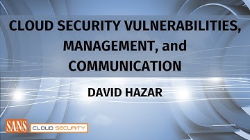 Cloud Security Vulnerabilities, Management, and Communication