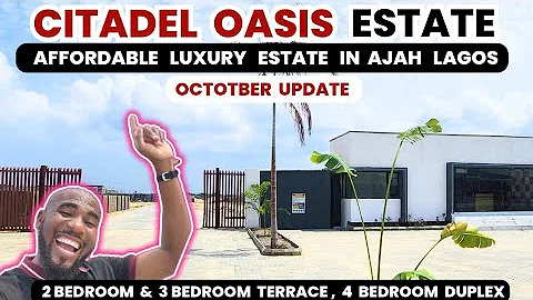 CITADEL OASIS | House For Sale In Lekki Ajah  (October Update)