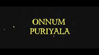 Onnum Puriyala - Tamil Album Song [Lyric Video] | 2020 | HD