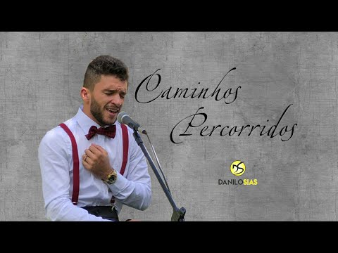 Danilo Sias - Caminhos Percorridos - (clipe oficial)