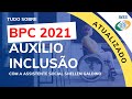 Mudanças no BPC/LOAS 2021 e o novo AUXÍLIO INCLUSÃO