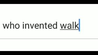 who invented walking?
