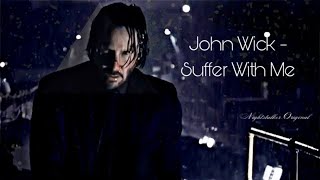 John Wick - Suffer With Me