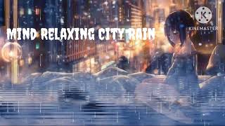 Rain in the City for Anxiety Relief &amp; Better Sleep l Walking Through a Rainy City | study relax 