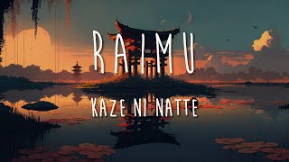 Raimu - Kaze Ni Natte