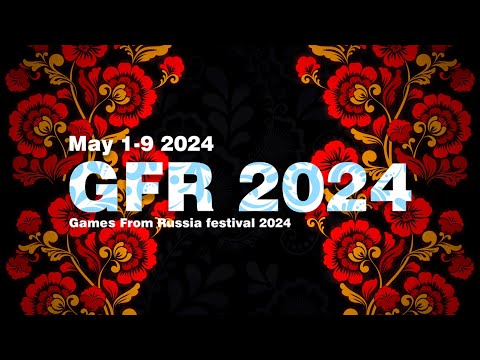 Видео: Игры из списка Games From Russia festival 2024 запись трансляции