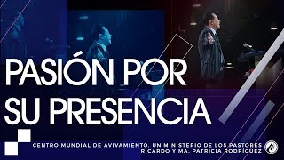 #131 Pasión por Su presencia  Pastor Ricardo Rodríguez