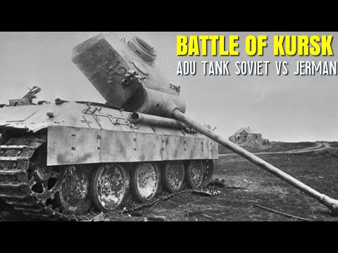 Pertempuran KURSK, Ketika Tank Panther JERMAN Dihajar Oleh Tank T-34 Soviet!