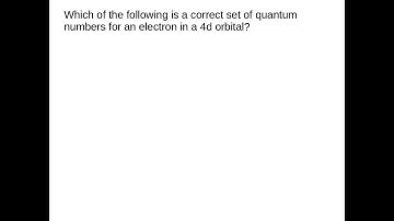 Which of the following is a correct set of quantum numbers for an electron in a 4d orbital?