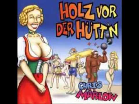 Chris Marlow - Holz vor der Htt'n