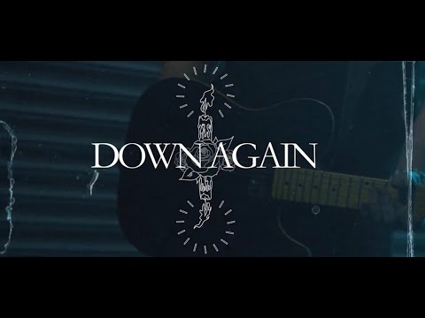 Down Again - “Actions & Their Consequences" (Official Music Video)