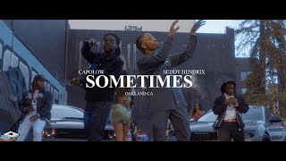 Capolow ft. Seddy Hendrix - "Sometimes" (Official Music Video)